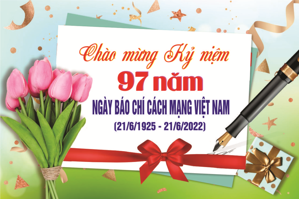 Tuyên truyền kỷ niệm 97 năm Ngày Báo chí Cách mạng Việt Nam (21/6/1925 – 21/6/2022)